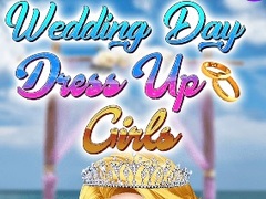 თამაშის Wedding Day Dress Up Girls