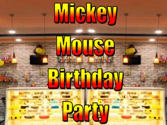 თამაშის Mickey Mouse Birthday Party