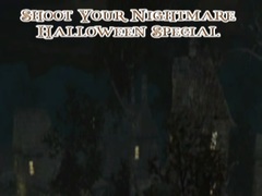 თამაშის Shoot Your Nightmare Halloween Special