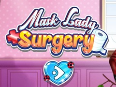 თამაშის Mask Lady Surgery