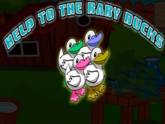 თამაშის Help To The Baby Ducks