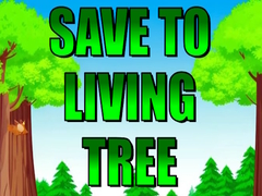 თამაშის Save To Living Tree