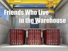 თამაშის Friends Who Live in the Warehouse