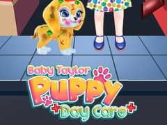 თამაშის Baby Taylor Puppy Daycare