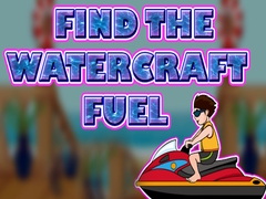 თამაშის Find The Watercraft Fuel