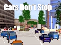 თამაშის Cars Don't Stop