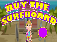 თამაშის Buy The Surfboard