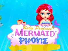 თამაშის Baby Princess Mermaid Phone