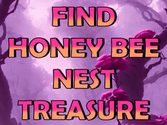 თამაშის Find Honey Bee Nest Treasure