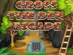 თამაშის Cross The Den Escape
