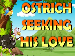 თამაშის Ostrich Seeking His Love  