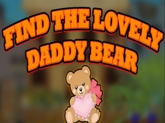 თამაშის Find the Lovely Daddy Bear