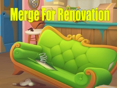 თამაშის Merge For Renovation