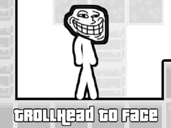 თამაშის TrollHead to Face