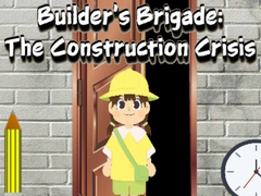 თამაშის Builder’s Brigade: The Construction Crisis