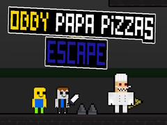 თამაშის Obby Papa Pizzas Escape