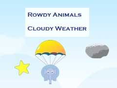 თამაშის Rowdy Animals Cloudy Weather