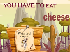 თამაშის You have to eat cheese