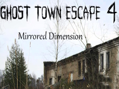 თამაშის Ghost Town Escape 4 Mirrored Dimension