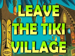 თამაშის Leave the Tiki Village