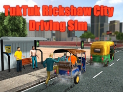 თამაშის TukTuk Rickshaw City Driving Sim