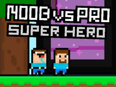 თამაშის Noob vs Pro Super Hero