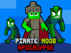 თამაშის Pirate Noob Apocalypse