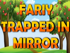 თამაშის Fairy Trapped in Mirror 
