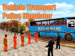 თამაშის Vehicle Transport Police Simulator