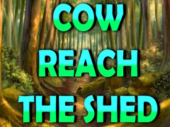 თამაშის Cow Reach the Shed