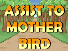 თამაშის Assist to Mother Bird