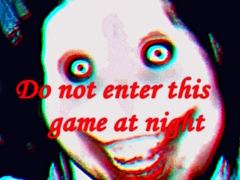 თამაშის Do not enter this game at night