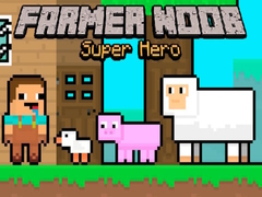 თამაშის Farmer Noob Super Hero