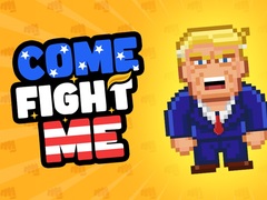 თამაშის Come Fight Me