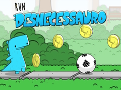 თამაშის Run Desnecessauro