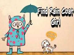 თამაშის Find Rain Coat Girl