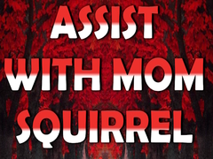 თამაშის Assist with Mom Squirrel