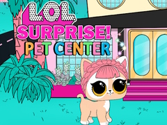 თამაშის LOL Surprise Pet Center 