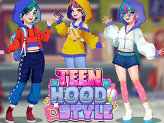 თამაშის Teen Hood Style