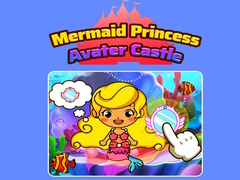 თამაშის Mermaid Princess Avater Castle