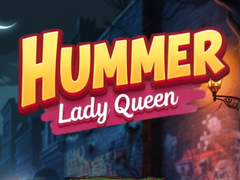 თამაშის Hummer Lady Queen