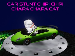 თამაშის Car Stunt Chipi Chipi Chapa Chapa Cat