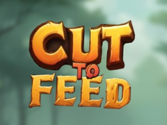 თამაშის Cut To Feed