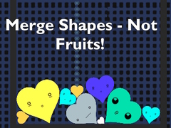 თამაშის Merge Shapes - Not Fruits!