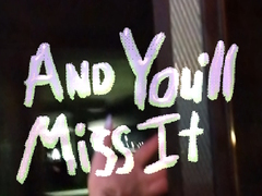თამაშის And You’ll Miss It