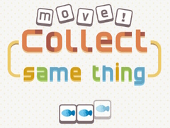თამაშის Move! Collect Same Thing 