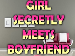 თამაშის Girl Secretly Meets Boyfriend