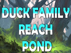 თამაშის Duck Family Reach Pond