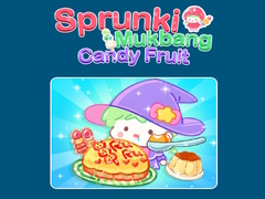 თამაშის Sprunki Mukbang Candy Fruit 