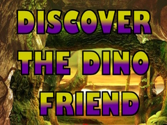 თამაშის Discover The Dino Friend